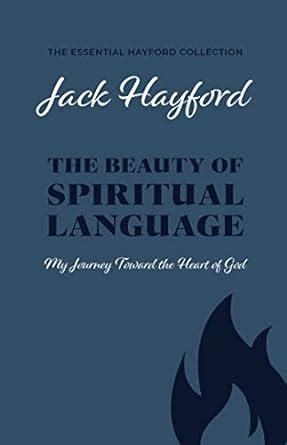 the beauty of spiritual language my journey toward the heart of god Epub